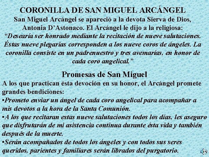 CORONILLA DE SAN MIGUEL ARCÁNGEL San Miguel Arcángel se apareció a la devota Sierva