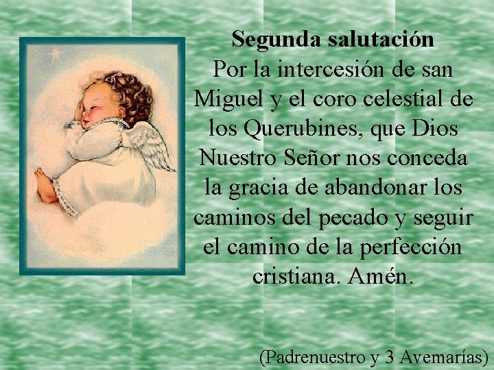 Segunda salutación Por la intercesión de san Miguel y el coro celestial de los