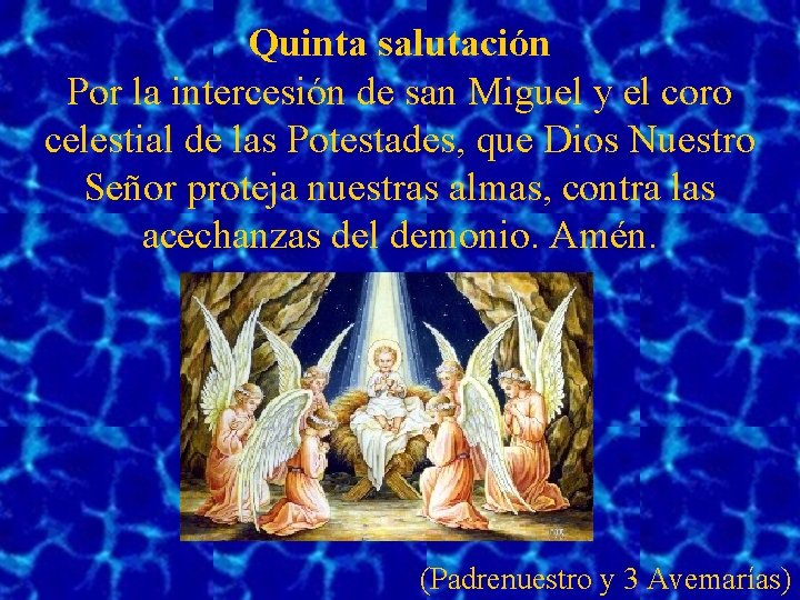 Quinta salutación Por la intercesión de san Miguel y el coro celestial de las