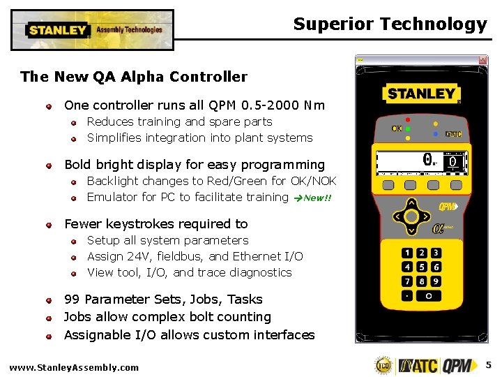 Superior Technology The New QA Alpha Controller One controller runs all QPM 0. 5