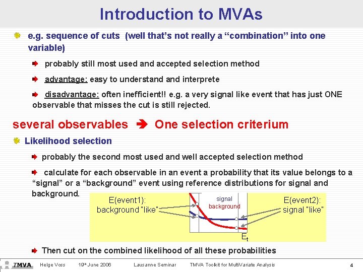 Introduction to MVAs e. g. sequence of cuts (well that’s not really a “combination”