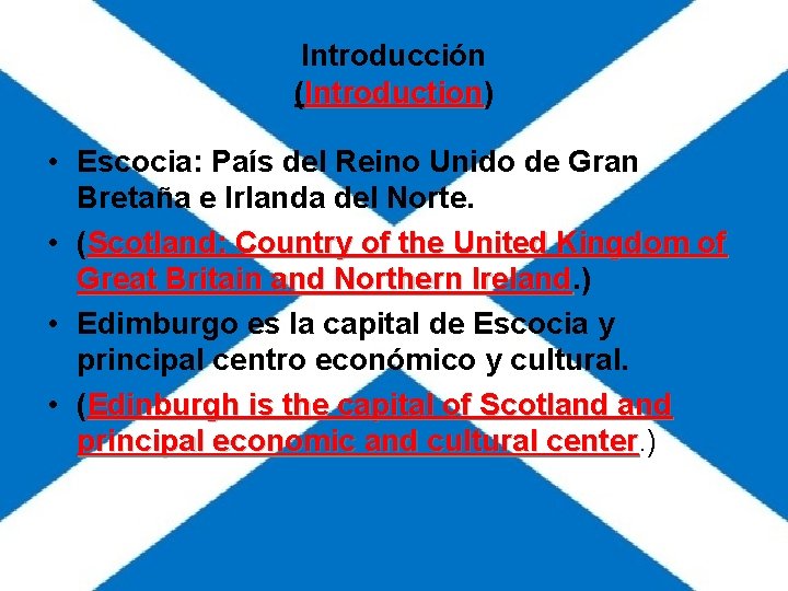 Introducción (Introduction) Introduction • Escocia: País del Reino Unido de Gran Bretaña e Irlanda Introducción (Introduction) Introduction • Escocia: País del Reino Unido de Gran Bretaña e Irlanda