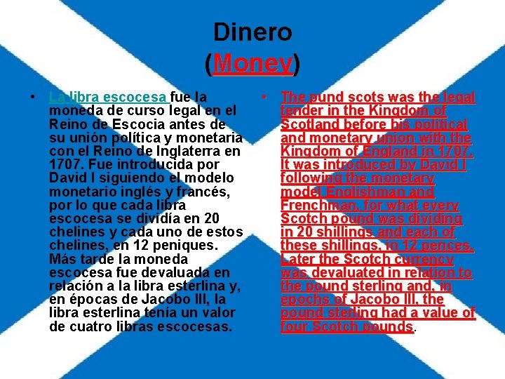 Dinero (Money) Money • La libra escocesa fue la moneda de curso legal en Dinero (Money) Money • La libra escocesa fue la moneda de curso legal en
