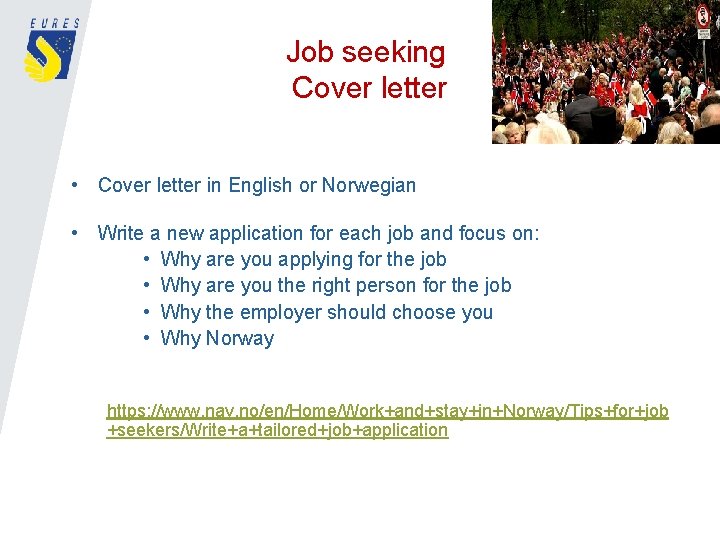 Job seeking Cover letter • Cover letter in English or Norwegian • Write a