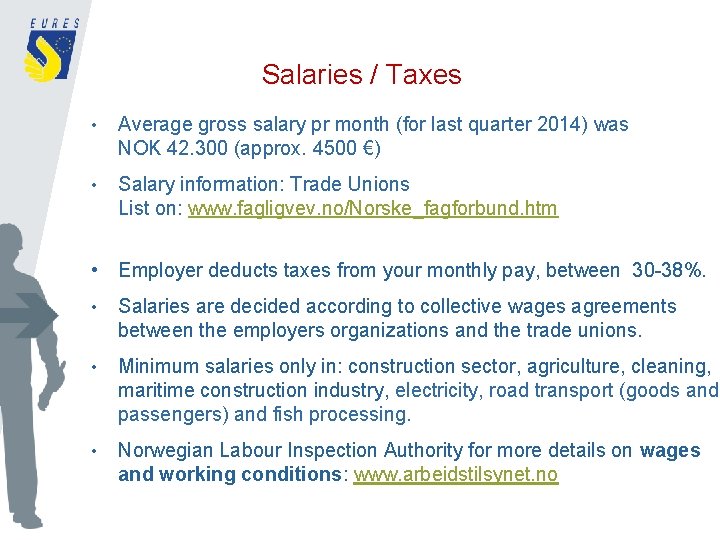 Salaries / Taxes • Average gross salary pr month (for last quarter 2014) was