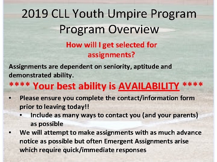 2019 CLL Youth Umpire Program Overview How will I get selected for assignments? Assignments