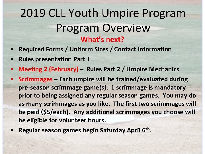 2019 CLL Youth Umpire Program Overview What’s next? Required Forms / Uniform Sizes /