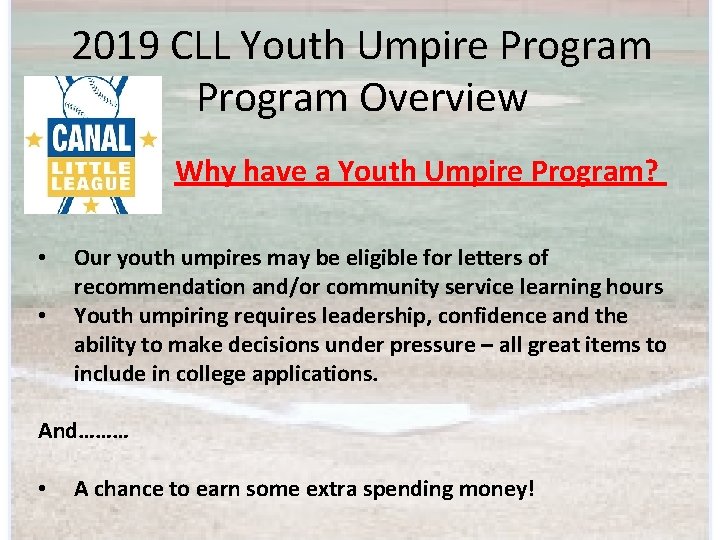 2019 CLL Youth Umpire Program Overview Why have a Youth Umpire Program? • •