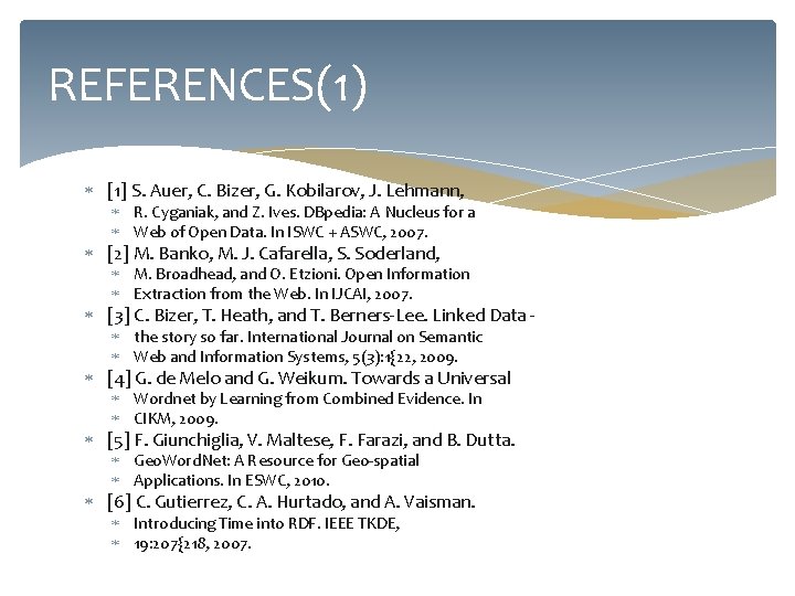 REFERENCES(1) [1] S. Auer, C. Bizer, G. Kobilarov, J. Lehmann, R. Cyganiak, and Z.