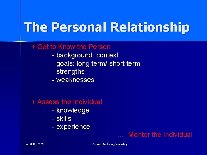 The Personal Relationship + Get to Know the Person - background: context - goals: