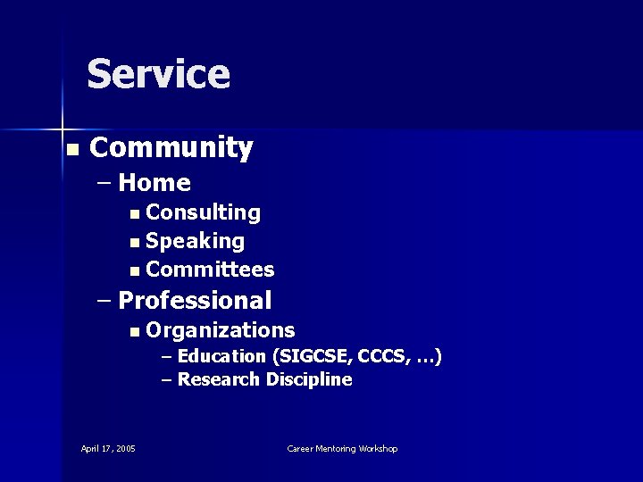 Service n Community – Home n Consulting n Speaking n Committees – Professional n