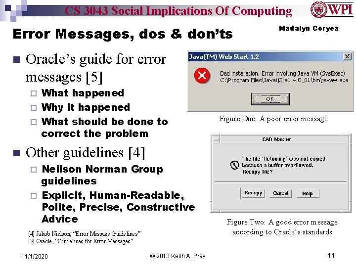 CS 3043 Social Implications Of Computing Error Messages, dos & don’ts n Madalyn Coryea