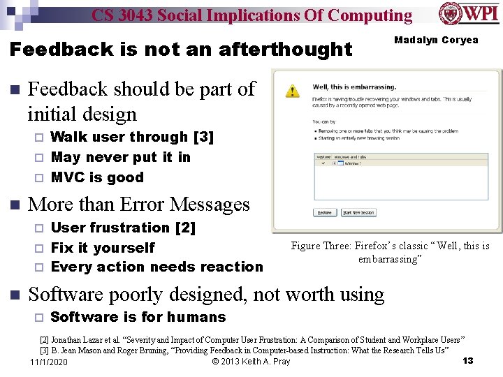 CS 3043 Social Implications Of Computing Feedback is not an afterthought n Madalyn Coryea