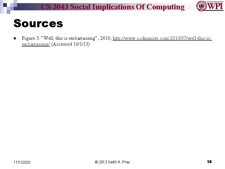 CS 3043 Social Implications Of Computing Sources n Figure 3: “Well, this is embarrassing”,