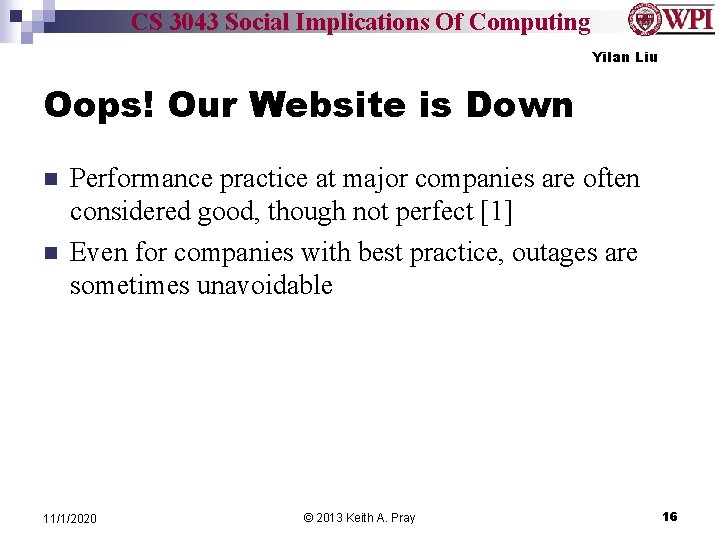 CS 3043 Social Implications Of Computing Yilan Liu Oops! Our Website is Down n