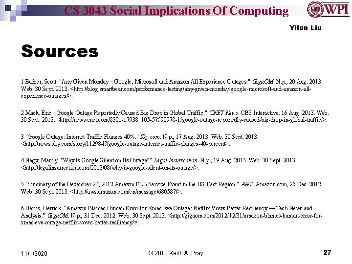 CS 3043 Social Implications Of Computing Yilan Liu Sources 1 Barber, Scott. "Any Given