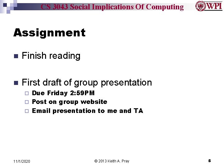 CS 3043 Social Implications Of Computing Assignment n Finish reading n First draft of