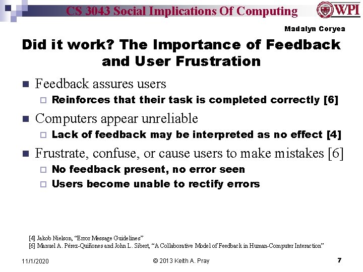 CS 3043 Social Implications Of Computing Madalyn Coryea Did it work? The Importance of