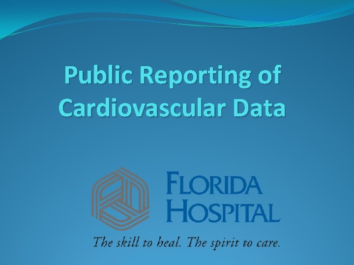 Public Reporting of Cardiovascular Data 