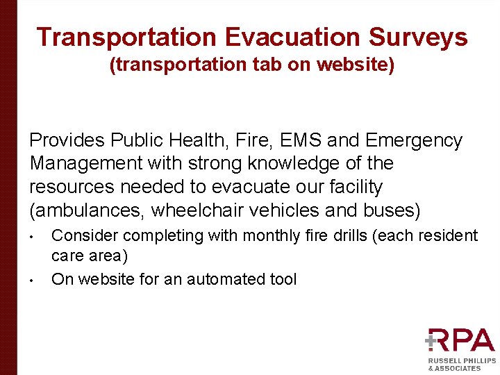 Transportation Evacuation Surveys (transportation tab on website) Provides Public Health, Fire, EMS and Emergency