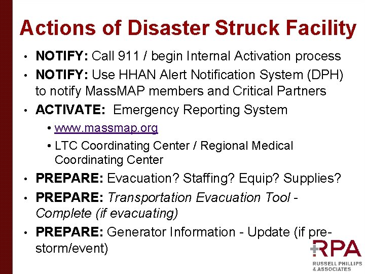 Actions of Disaster Struck Facility NOTIFY: Call 911 / begin Internal Activation process •