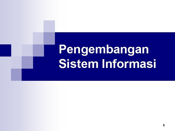 Pengembangan Sistem Informasi 1 