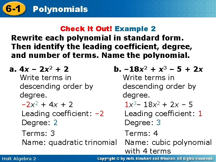 6 -1 Polynomials Check It Out! Example 2 Rewrite each polynomial in standard form.