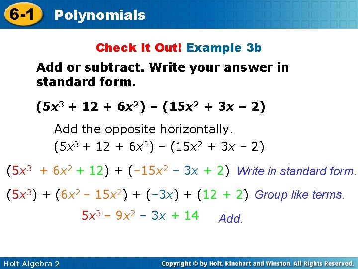 6 -1 Polynomials Check It Out! Example 3 b Add or subtract. Write your