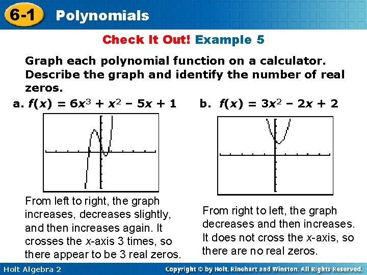6 -1 Polynomials Check It Out! Example 5 Graph each polynomial function on a