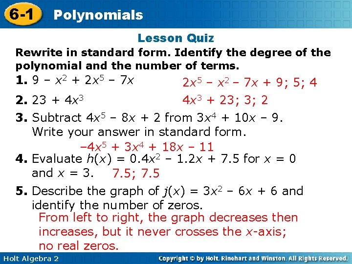 6 -1 Polynomials Lesson Quiz Rewrite in standard form. Identify the degree of the