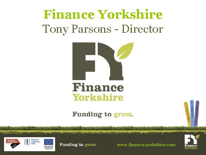 Finance Yorkshire Tony Parsons - Director www. finance-yorkshire. com 