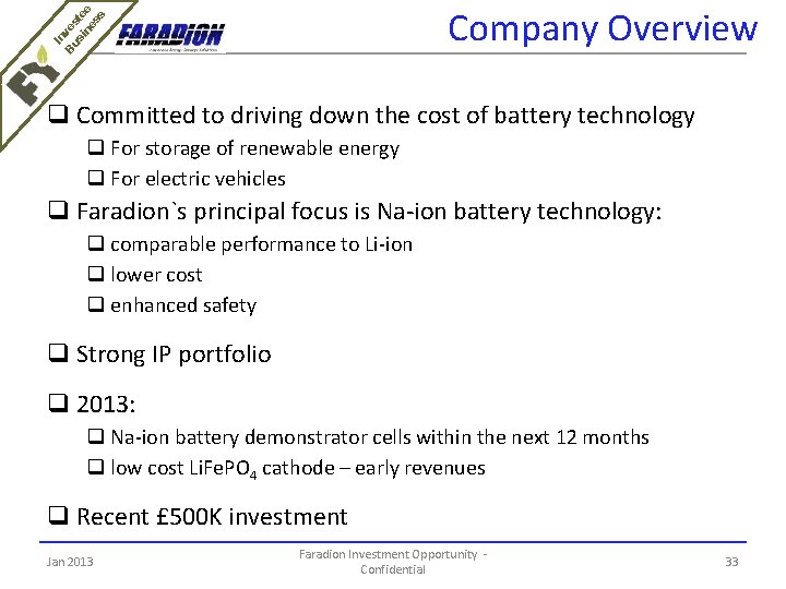 In Bu ves si te ne e ss Company Overview q Committed to driving