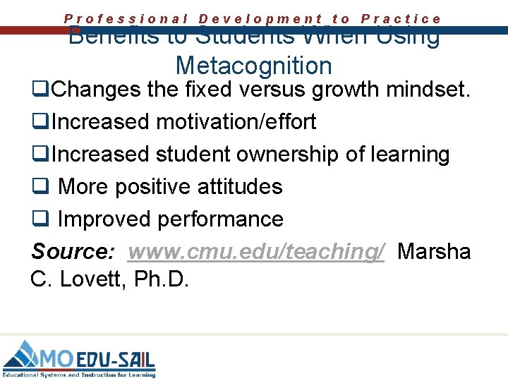 Professional Development to Practice Benefits to Students When Using Metacognition q. Changes the fixed