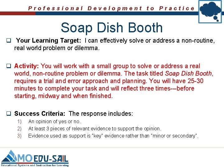 Professional Development to Practice Soap Dish Booth q Your Learning Target: I can effectively