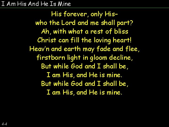 I Am His And He Is Mine His forever, only His– who the Lord