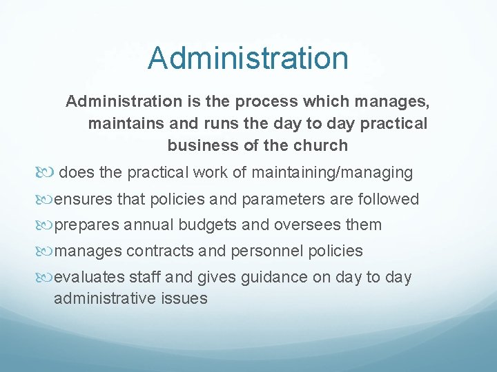 Administration is the process which manages, maintains and runs the day to day practical Administration is the process which manages, maintains and runs the day to day practical