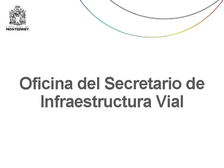 Oficina Secretario de Oficina deldel. Secretario Infraestructura Vial 