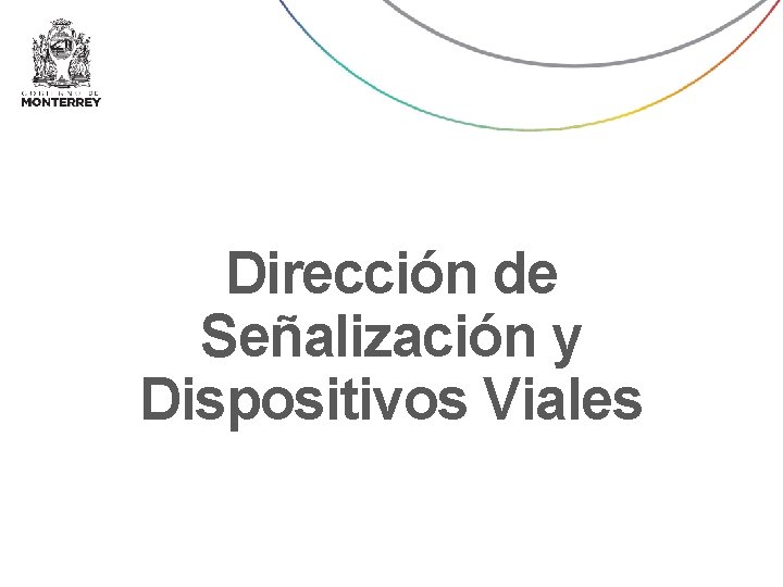 Dirección de Oficina del Secretario Señalización y Dispositivos Viales 