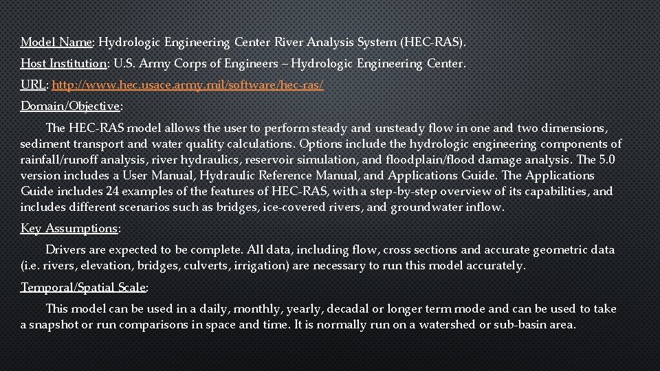 Model Name: Hydrologic Engineering Center River Analysis System (HEC-RAS). Host Institution: U. S. Army