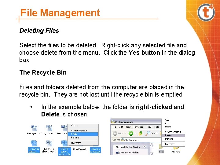 File Management Deleting Files Select the files to be deleted. Right-click any selected file