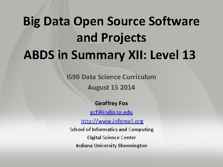 Big Data Open Source Software and Projects ABDS in Summary XII: Level 13 I