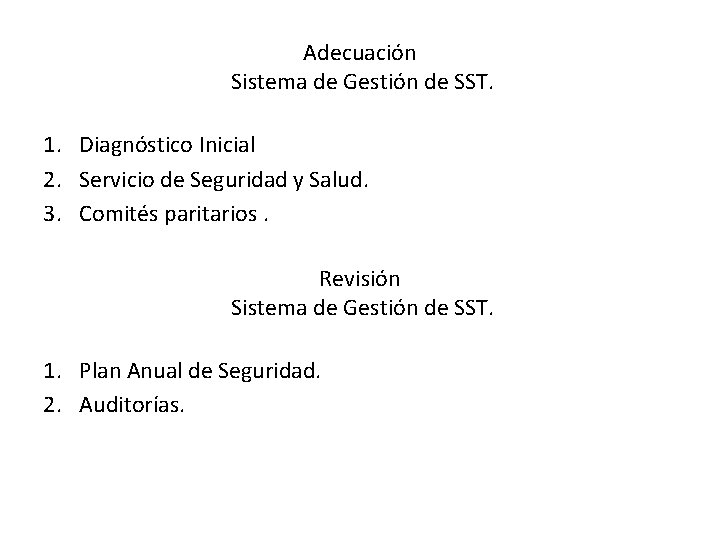 Adecuación Sistema de Gestión de SST. 1. Diagnóstico Inicial 2. Servicio de Seguridad y