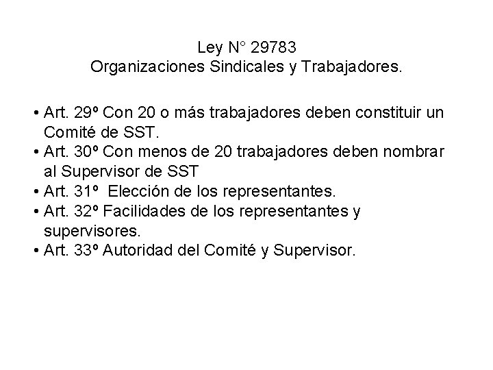 Ley N° 29783 Organizaciones Sindicales y Trabajadores. • Art. 29º Con 20 o más