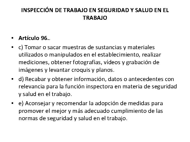 INSPECCIÓN DE TRABAJO EN SEGURIDAD Y SALUD EN EL TRABAJO • Artículo 96. .