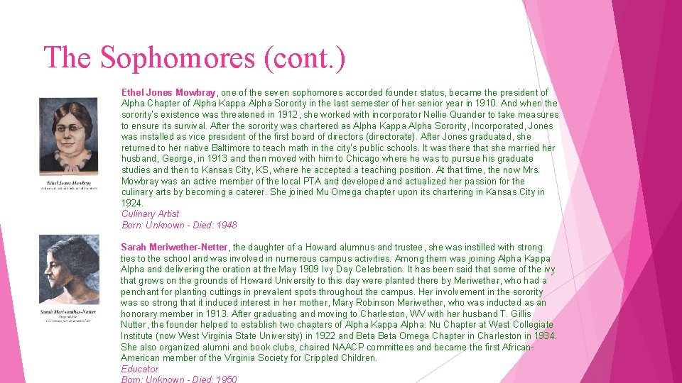 The Sophomores (cont. ) Ethel Jones Mowbray, one of the seven sophomores accorded founder