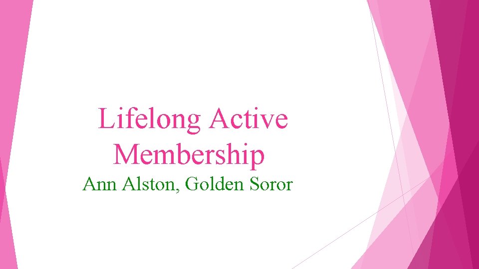 Lifelong Active Membership Ann Alston, Golden Soror 