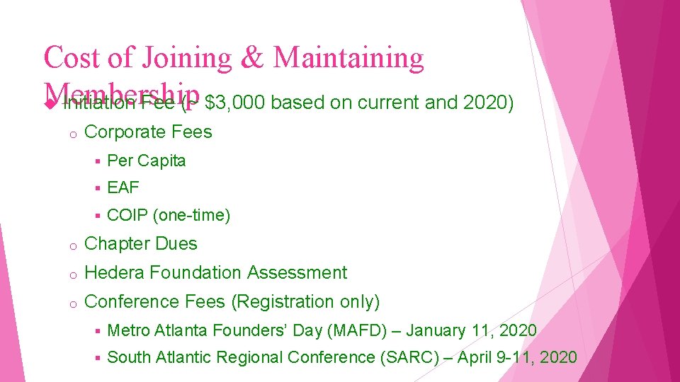 Cost of Joining & Maintaining Membership Initiation Fee (~ $3, 000 based on current