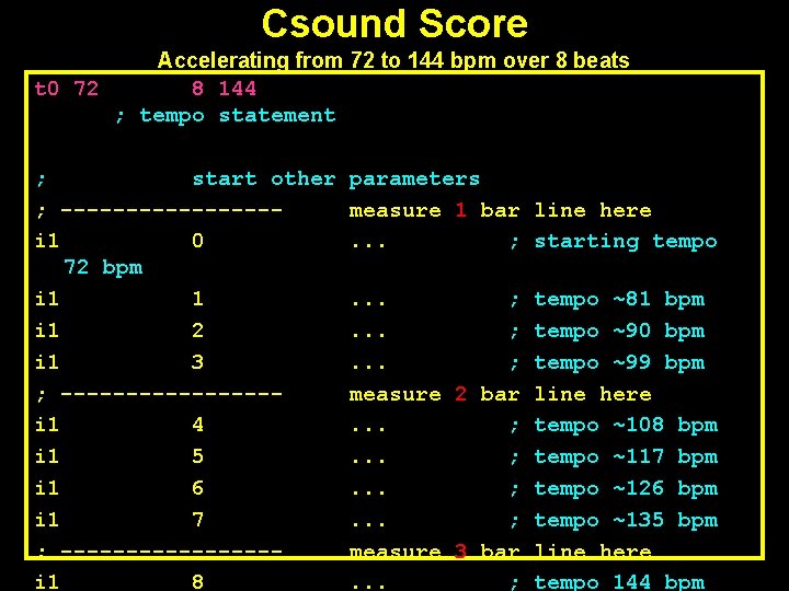 Csound Score Accelerating from 72 to 144 bpm over 8 beats t 0 72