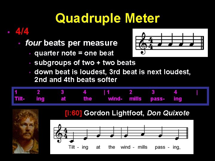  • Quadruple Meter 4/4 • four beats per measure • • • 1