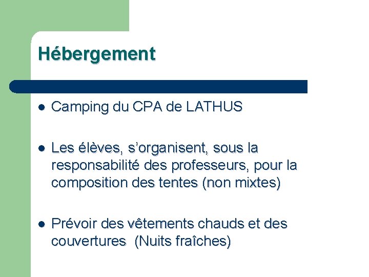 Hébergement l Camping du CPA de LATHUS l Les élèves, s’organisent, sous la responsabilité